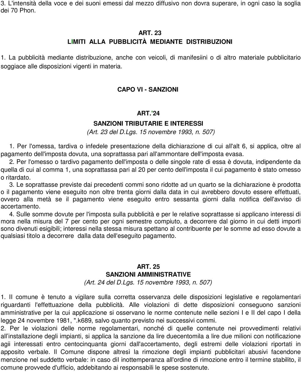 '24 SANZIONI TRIBUTARIE E INTERESSI (Art. 23 del D.Lgs. 15 novembre 1993, n. 507) 1.