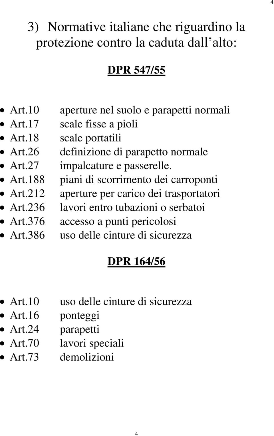 386 aperture nel suolo e parapetti normali scale fisse a pioli scale portatili definizione di parapetto normale impalcature e passerelle.