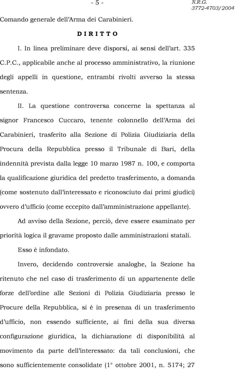 Repubblica presso il Tribunale di Bari, della indennità prevista dalla legge 10 marzo 1987 n.