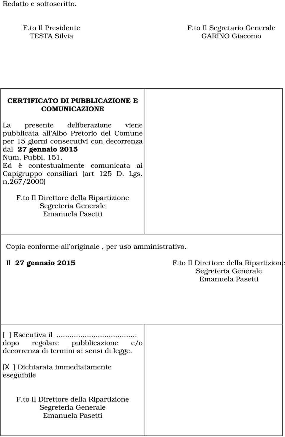 del Comune per 15 giorni consecutivi con decorrenza dal 27 gennaio 2015 Num. Pubbl. 151.