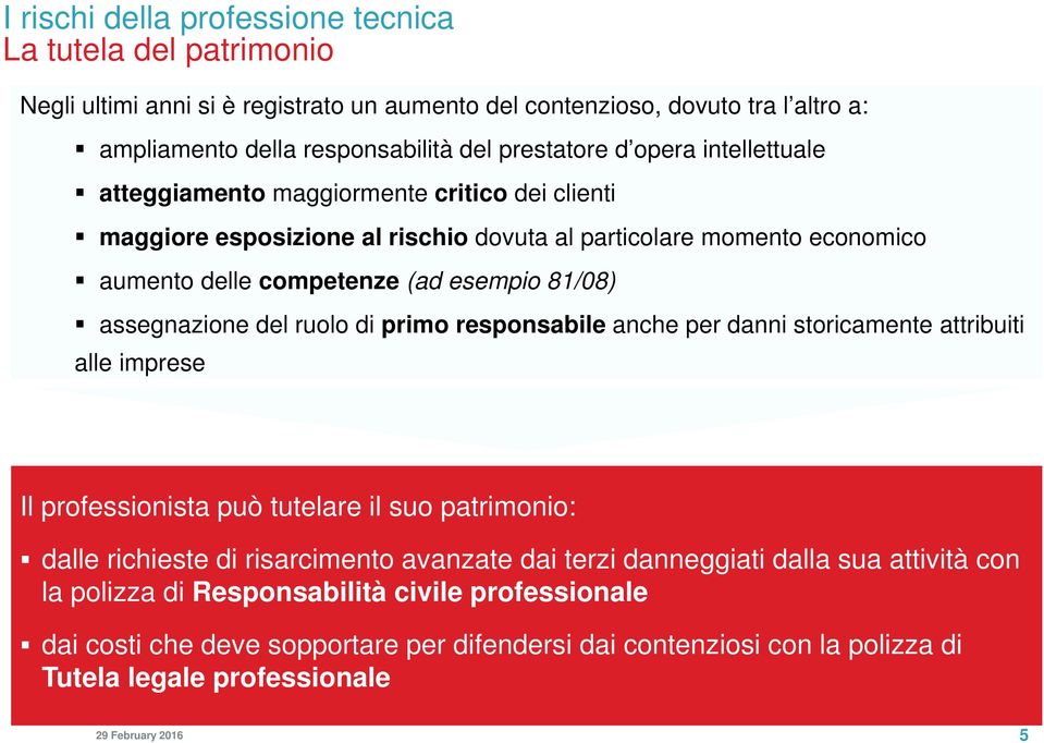 del ruolo di primo responsabile anche per danni storicamente attribuiti alle imprese Il professionista può tutelare il suo patrimonio: dalle richieste di risarcimento avanzate dai terzi