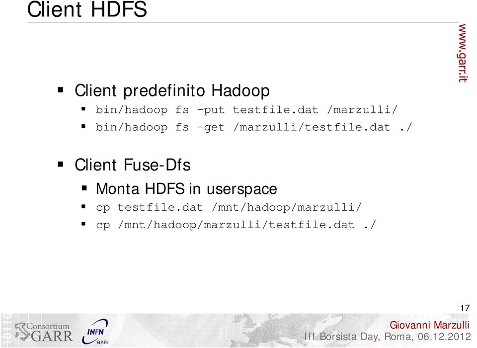dat./ Client Fuse-Dfs Monta HDFS in userspace cp testfile.