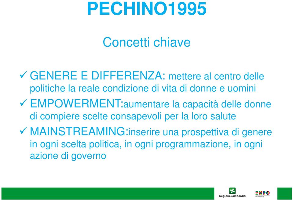 donne di compiere scelte consapevoli per la loro salute MAINSTREAMING:inserire una