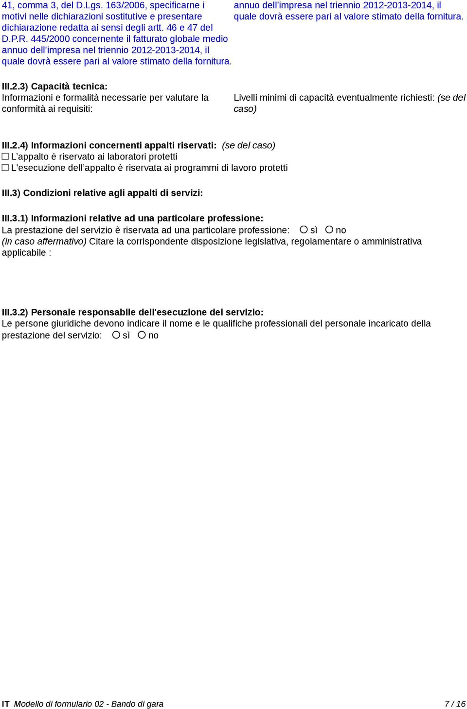 dichiarazione redatta ai sensi degli artt. 46 e 47 del D.P.R.