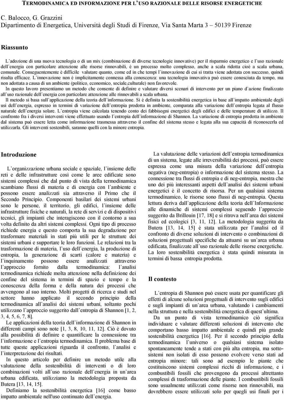 eerga co partcolare atteoe alle rsorse rovabl è u processo molto complesso ache a scala rdotta coè a scala urbaa comuale.