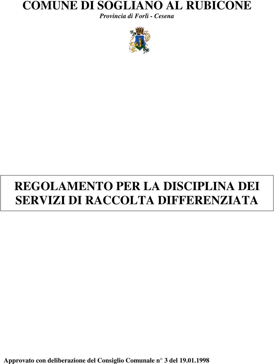 SERVIZI DI RACCOLTA DIFFERENZIATA Approvato con