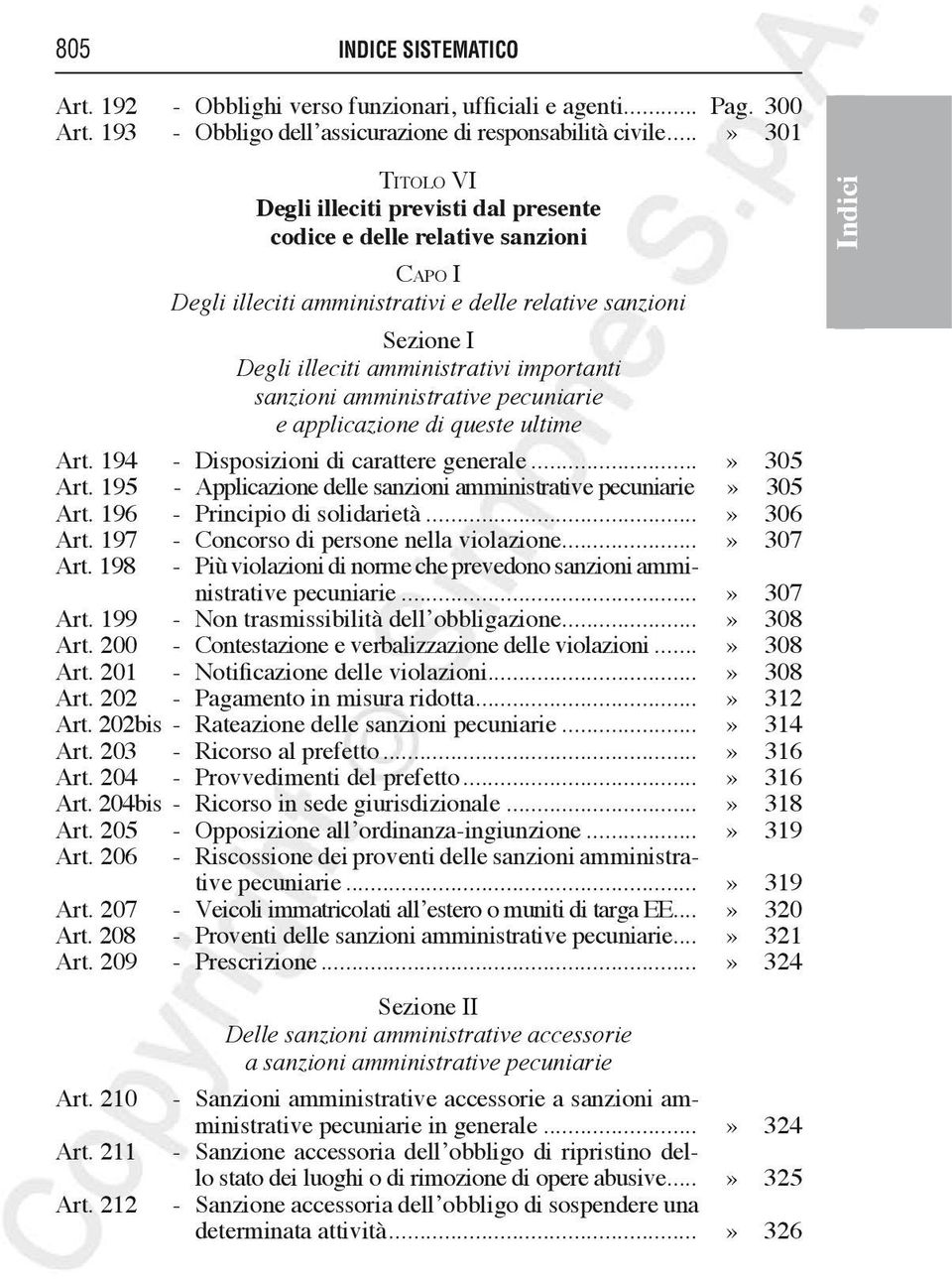 importanti sanzioni amministrative pecuniarie e applicazione di queste ultime Art. 194 - Disposizioni di carattere generale...» 305 Art. 195 - Applicazione delle sanzioni amministrative pecuniarie.