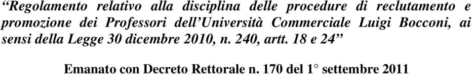 Commerciale Luigi Bocconi, ai sensi della Legge 30 dicembre