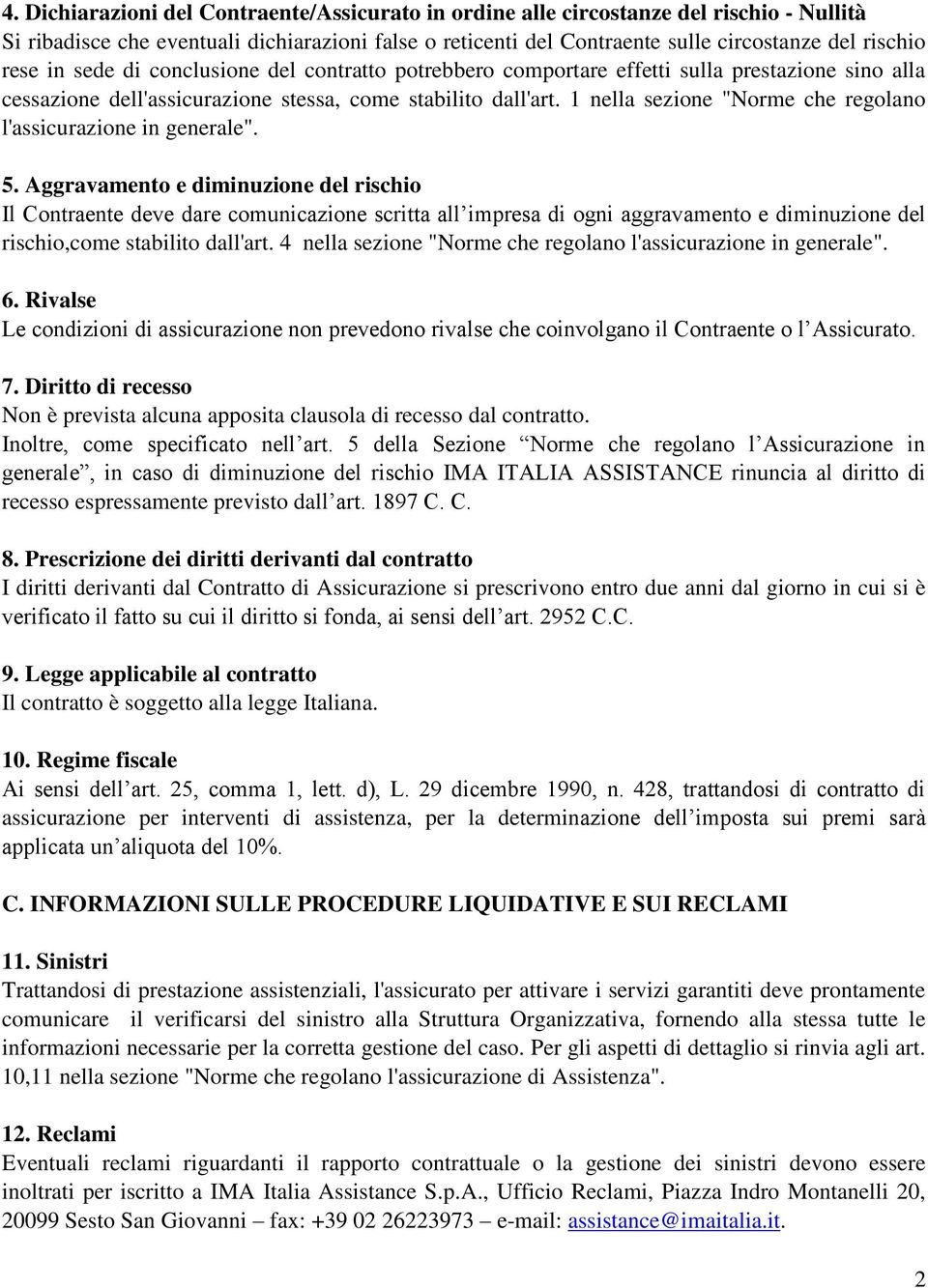 1 nella sezione "Norme che regolano l'assicurazione in generale". 5.