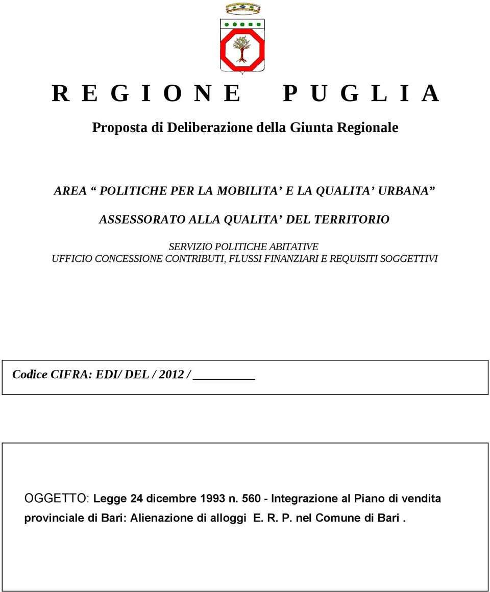 CONTRIBUTI, FLUSSI FINANZIARI E REQUISITI SOGGETTIVI Codice CIFRA: EDI/ DEL / 2012 / OGGETTO: Legge 24 dicembre