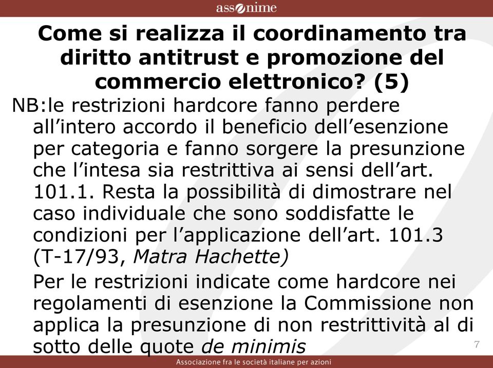 sia restrittiva ai sensi dell art. 10