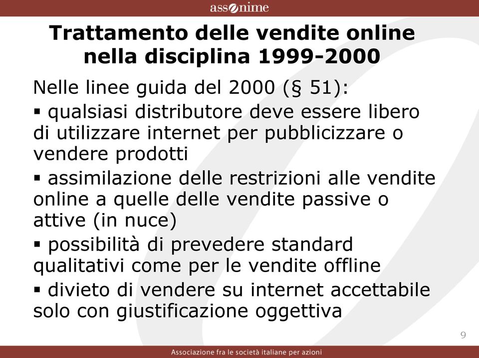 restrizioni alle vendite online a quelle delle vendite passive o attive (in nuce) possibilità di prevedere