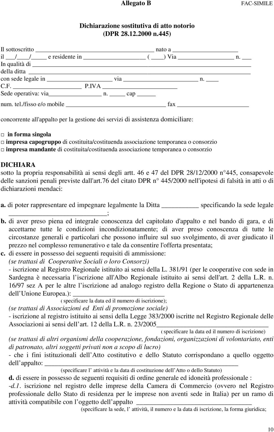 /fisso e/o mobile fax concorrente all'appalto per la gestione dei servizi di assistenza domiciliare: in forma singola impresa capogruppo di costituita/costituenda associazione temporanea o consorzio