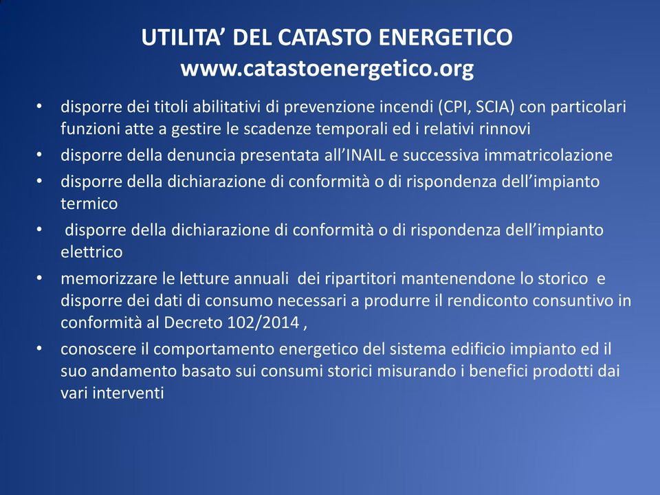 INAIL e successiva immatricolazione disporre della dichiarazione di conformità o di rispondenza dell impianto termico disporre della dichiarazione di conformità o di rispondenza dell impianto