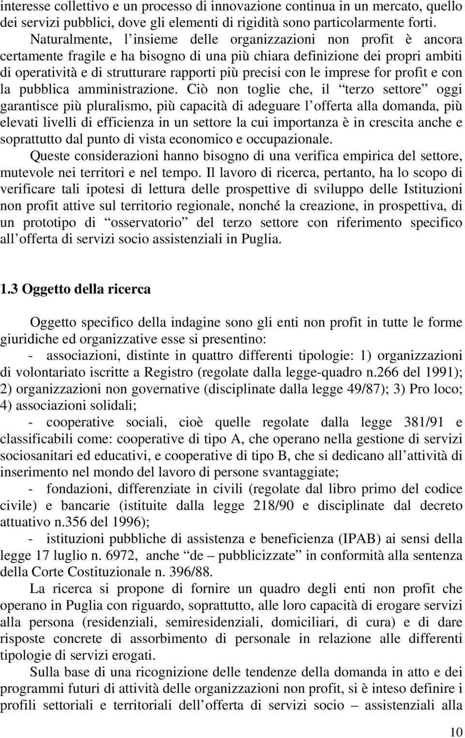 con le imprese for profit e con la pubblica amministrazione.