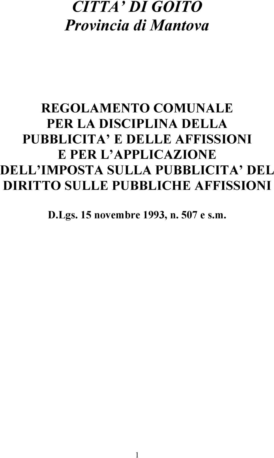 APPLICAZIONE DELL IMPOSTA SULLA PUBBLICITA DEL DIRITTO SULLE