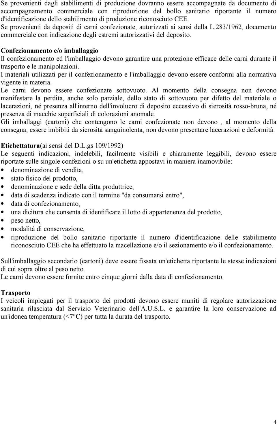 283/1962, documento commerciale con indicazione degli estremi autorizzativi del deposito.