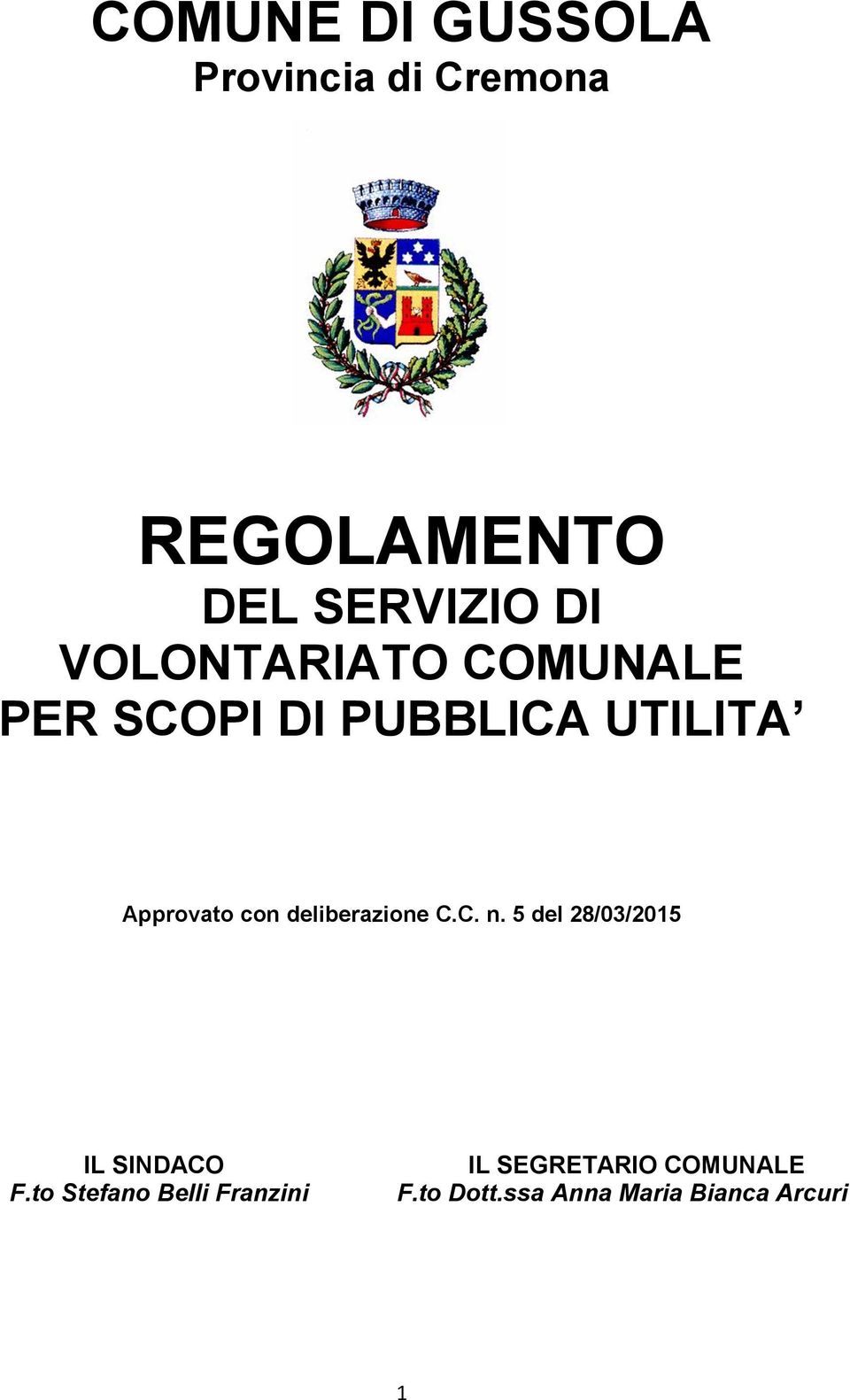 deliberazione C.C. n. 5 del 28/03/2015 IL SINDACO F.