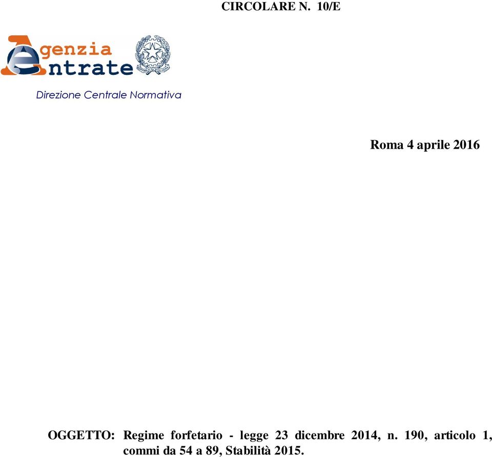 aprile 2016 OGGETTO: Regime forfetario -