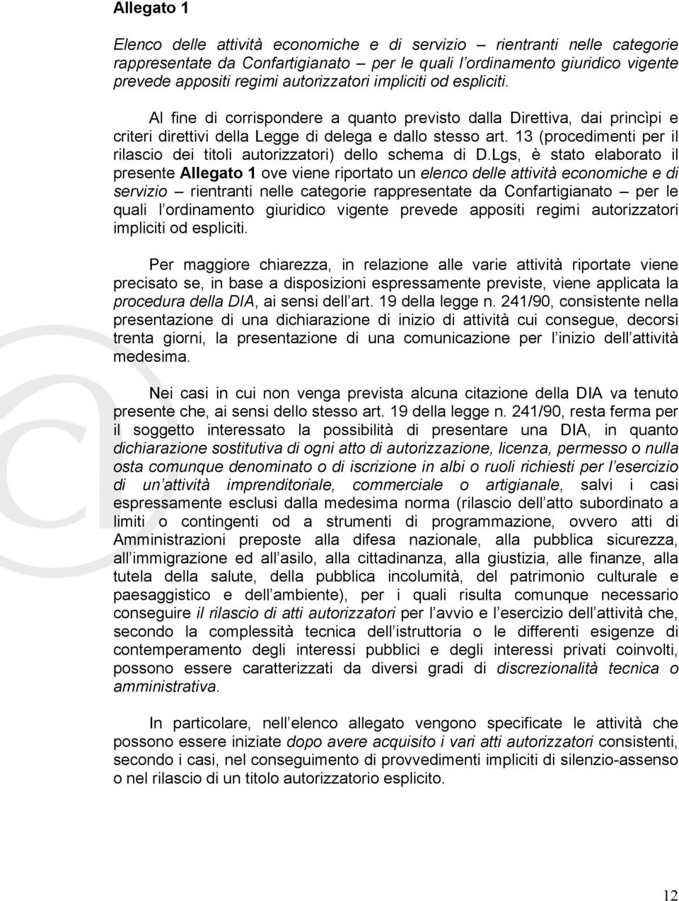 13 (procedimenti per il rilascio dei titoli autorizzatori) dello schema di D.