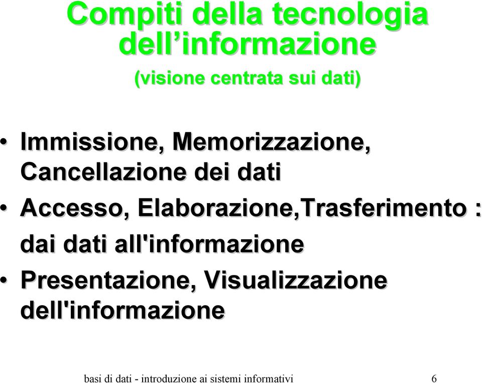 Elaborazione,Trasferimento : dai dati all'informazione Presentazione,