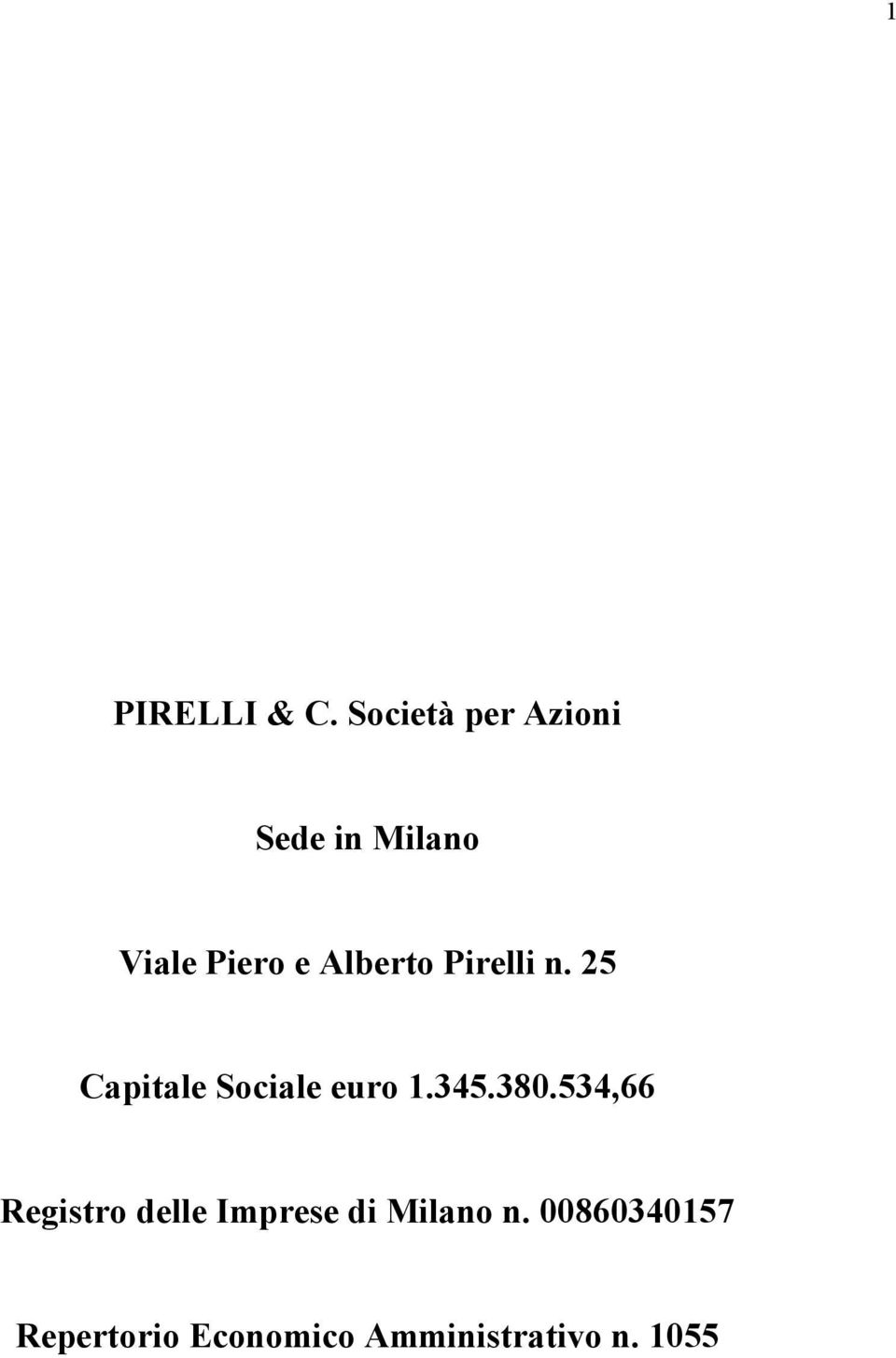 Alberto Pirelli n. 25 Capitale Sociale euro 1.345.380.