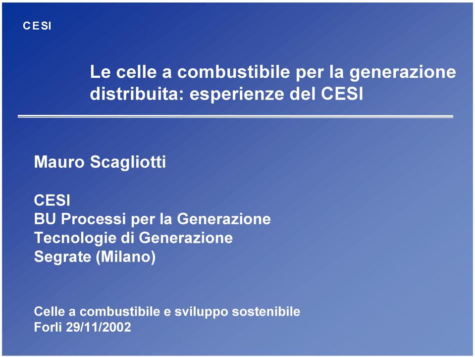 la Generazione Tecnologie di Generazione Segrate (Milano)