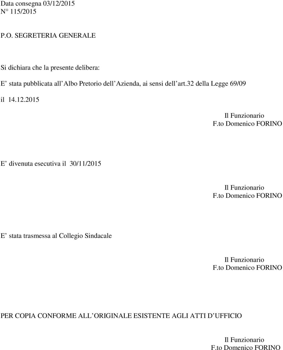 Albo Pretorio dell Azienda, ai sensi dell art.32 della Legge 69/09 il 14.12.