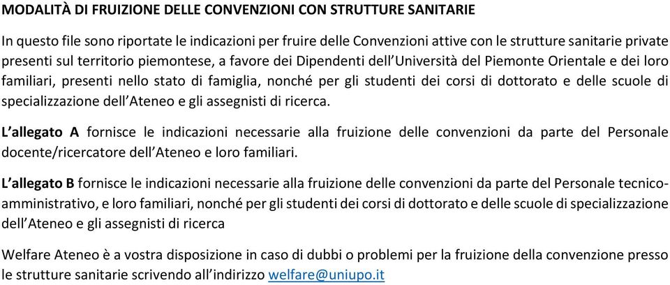 scuole di specializzazione dell Ateneo e gli assegnisti di ricerca.