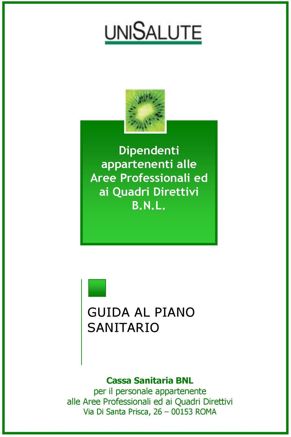 GUIDA AL PIANO SANITARIO Cassa Sanitaria BNL per il