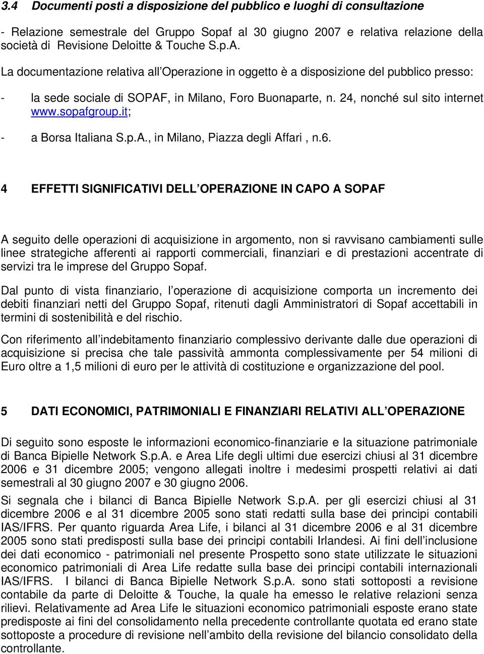 it; - a Borsa Italiana S.p.A., in Milano, Piazza degli Affari, n.6.