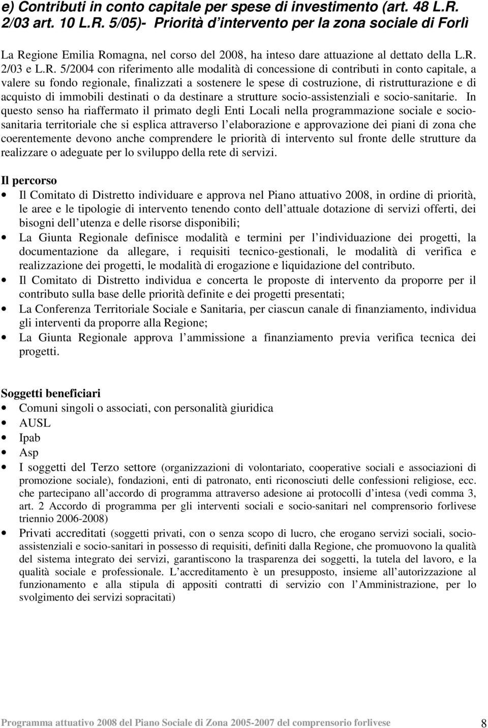 5/05)- Priorità d intervento per la zona sociale di Forlì La Re