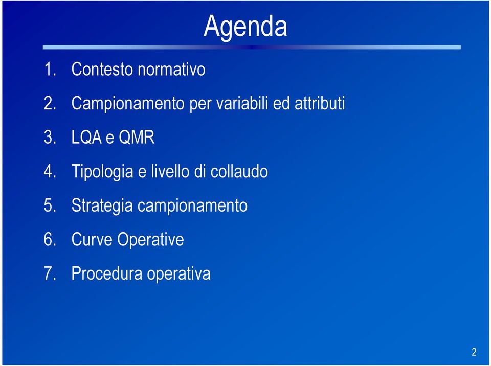 LQA e QMR 4. Tipologia e livello di collaudo 5.
