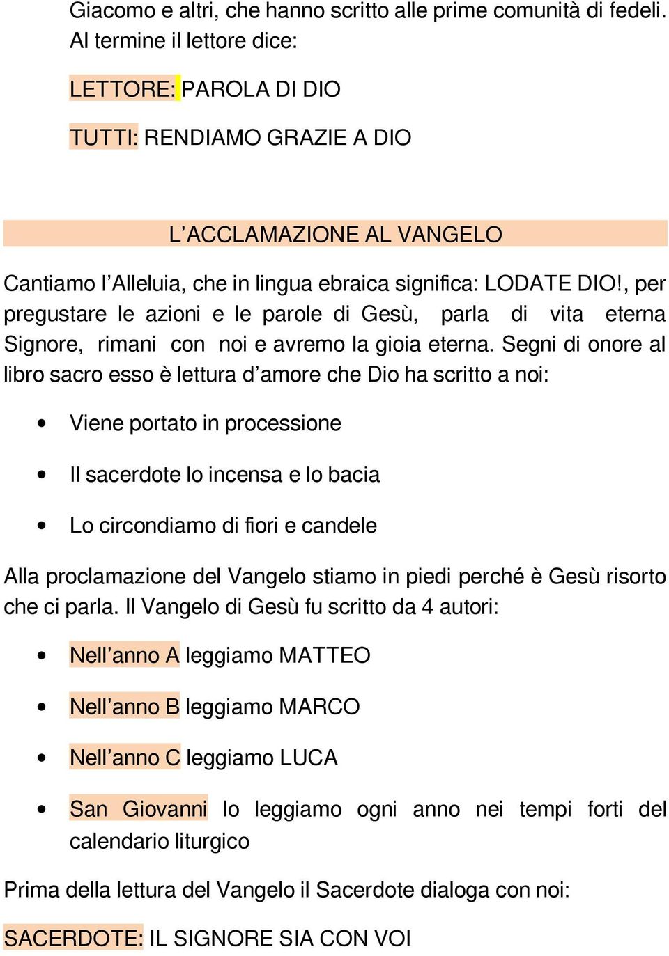 , per pregustare le azioni e le parole di Gesù, parla di vita eterna Signore, rimani con noi e avremo la gioia eterna.