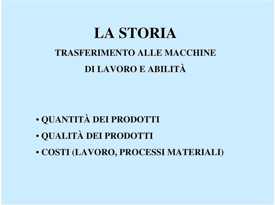 QUANTITÀ DEI PRODOTTI QUALITÀ DEI