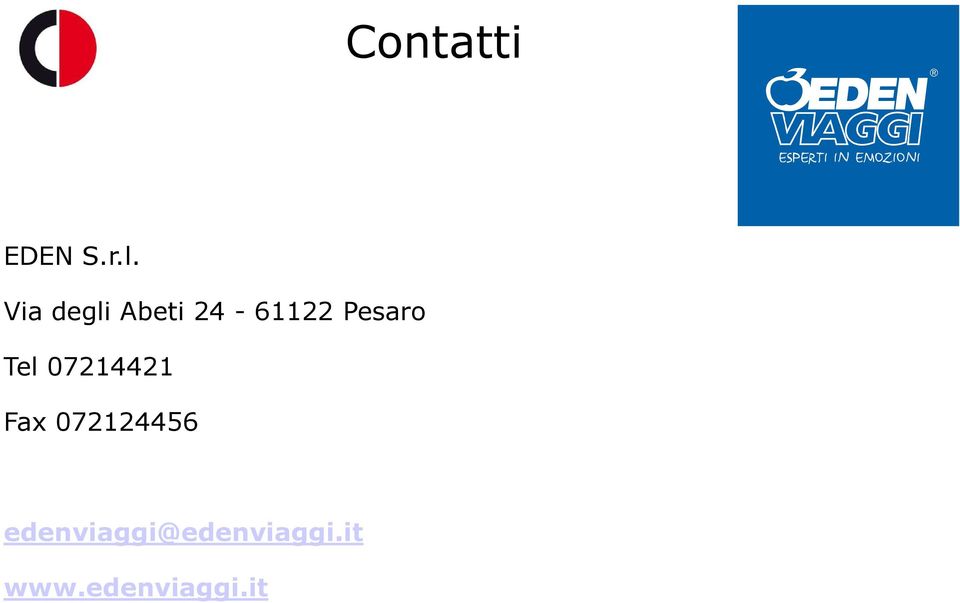 Pesaro Tel 07214421 Fax