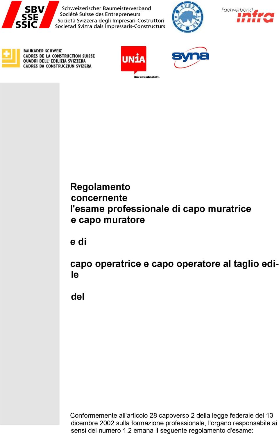 capoverso 2 della legge federale del 13 dicembre 2002 sulla formazione professionale,