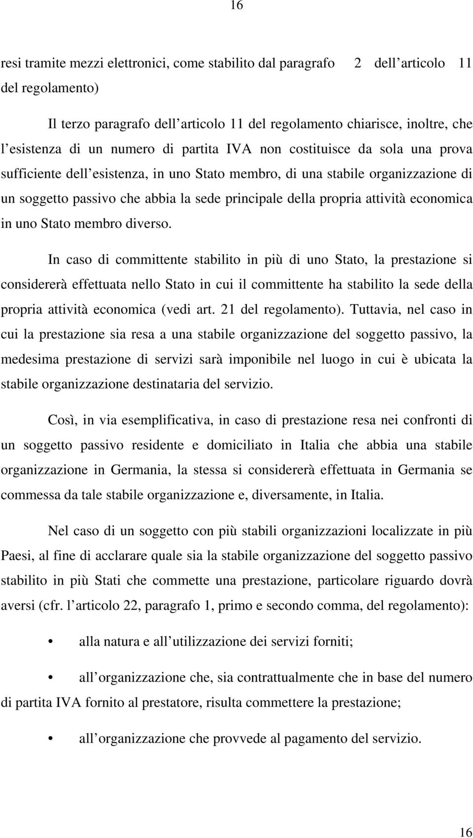 propria attività economica in uno Stato membro diverso.