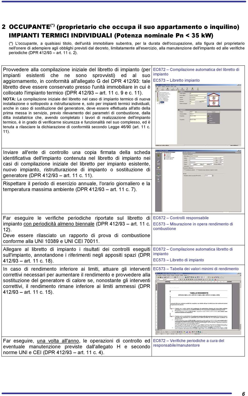 verifiche periodiche (DPR 412/93 art. 11 c. 2).