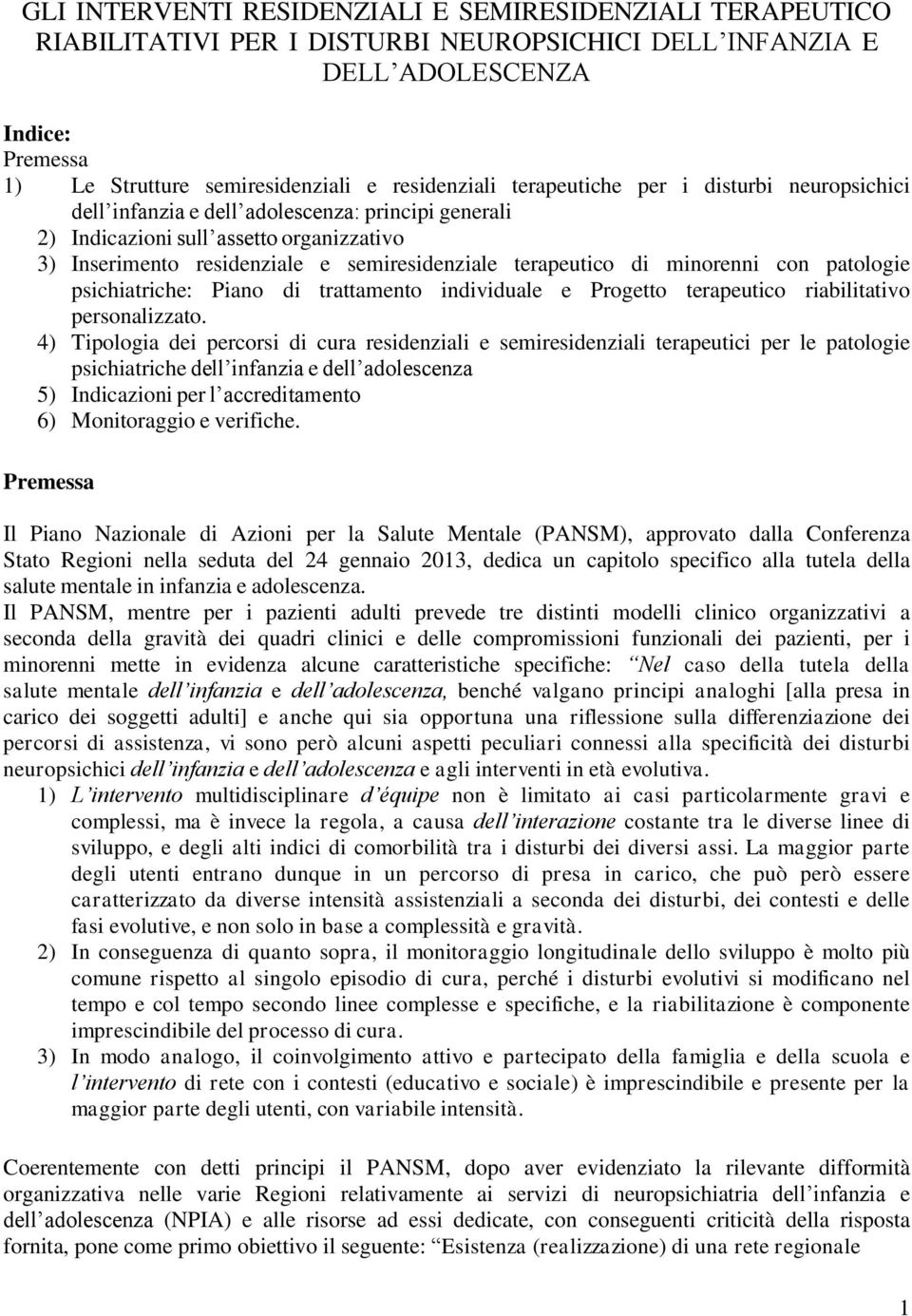 minorenni con patologie psichiatriche: Piano di trattamento individuale e Progetto terapeutico riabilitativo personalizzato.