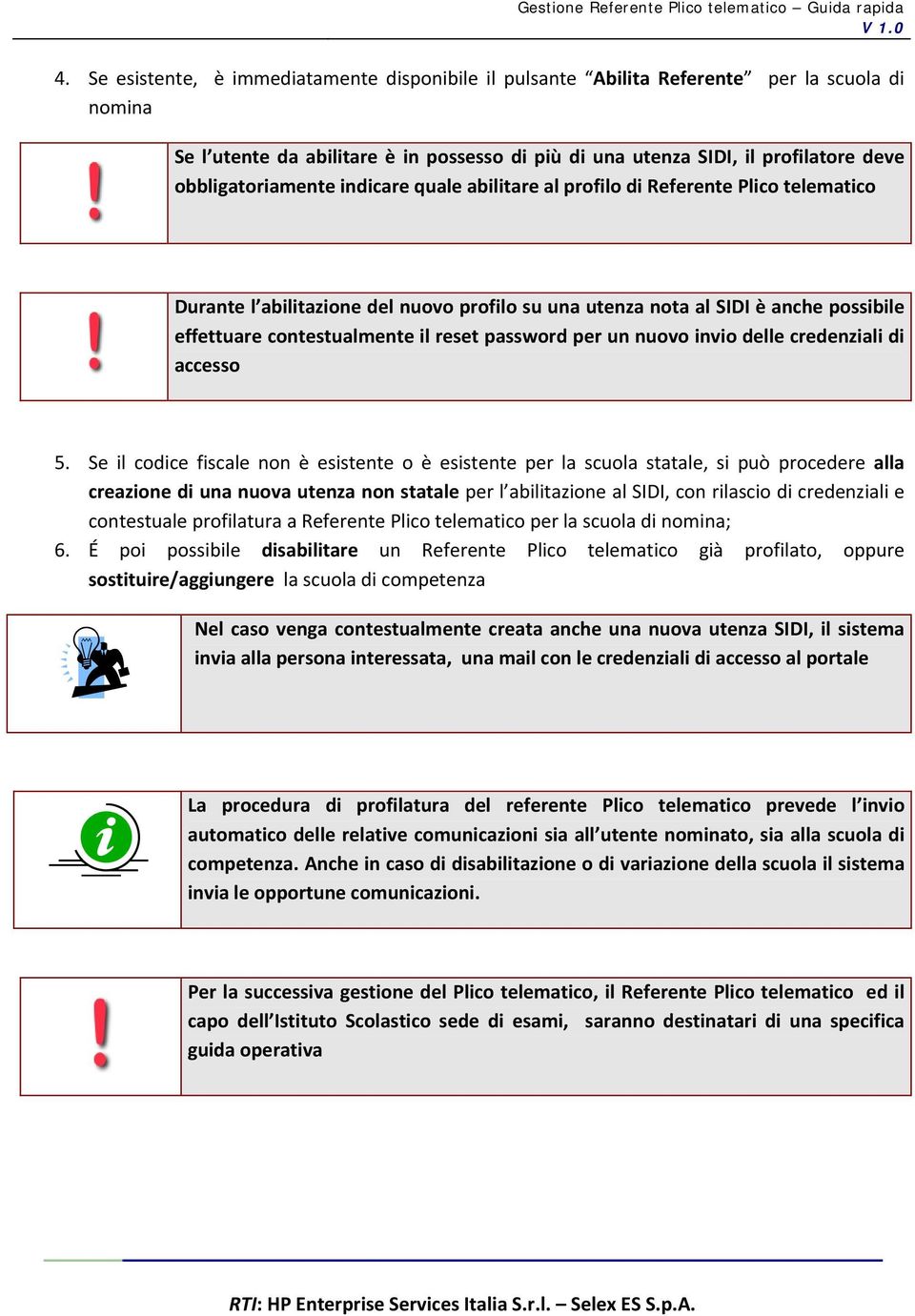 reset password per un nuovo invio delle credenziali di accesso 5.