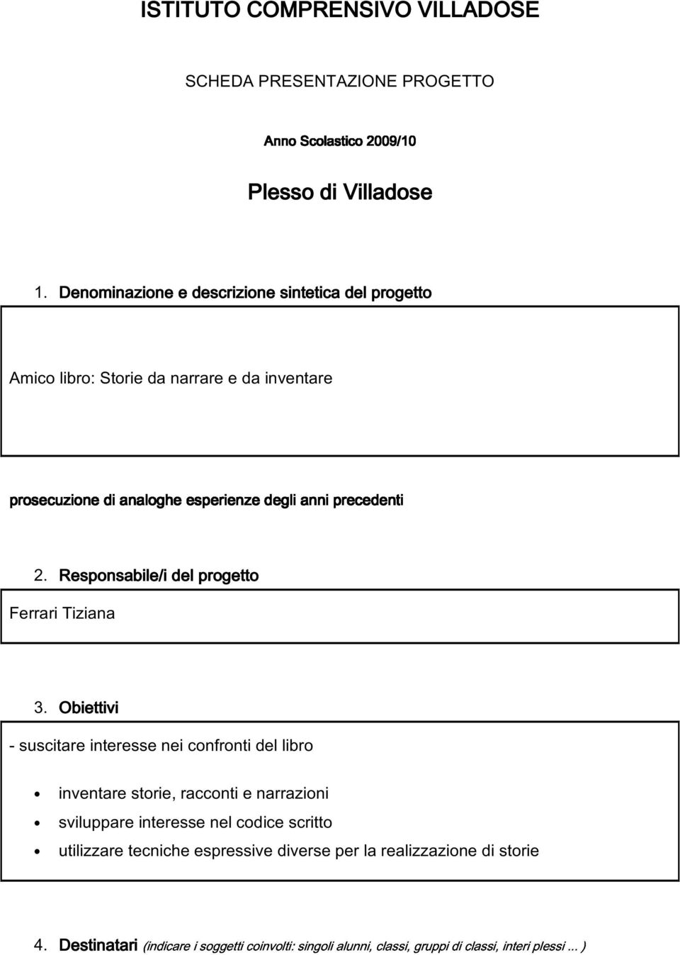 Responsabile/i del progetto Ferrari Tiziana 3.