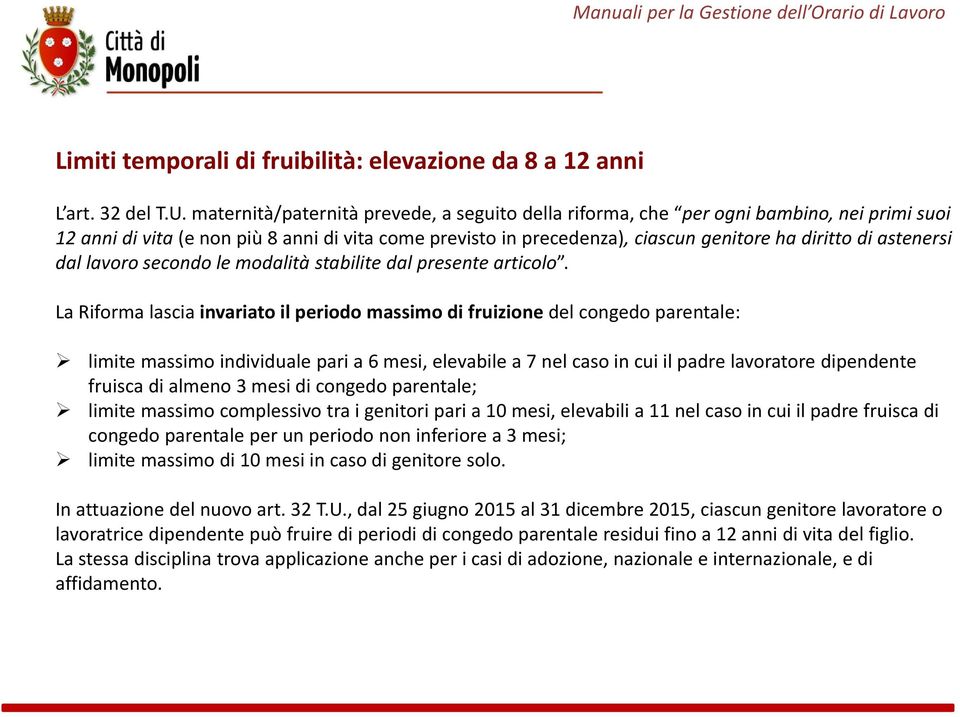 astenersi dal lavoro secondo le modalità stabilite dal presente articolo.