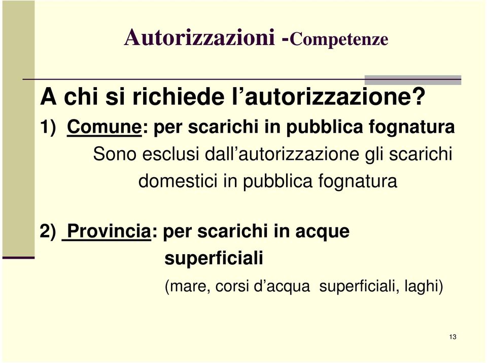 autorizzazione gli scarichi domestici in pubblica fognatura 2)