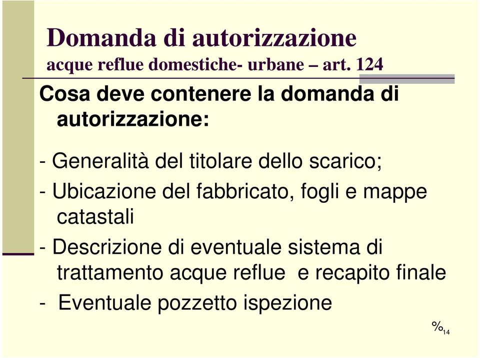 dello scarico; - Ubicazione del fabbricato, fogli e mappe catastali - Descrizione