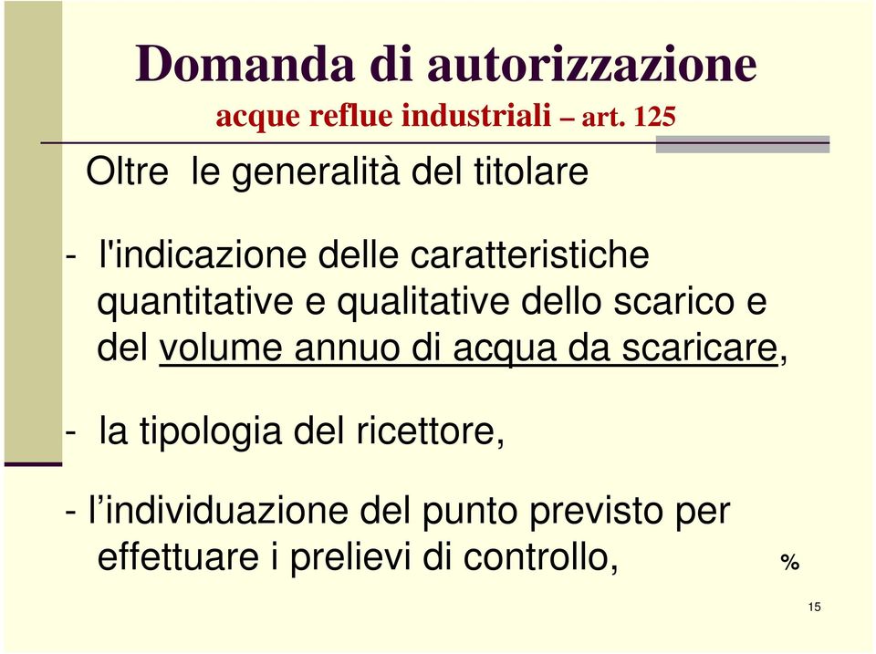 quantitative e qualitative dello scarico e del volume annuo di acqua da