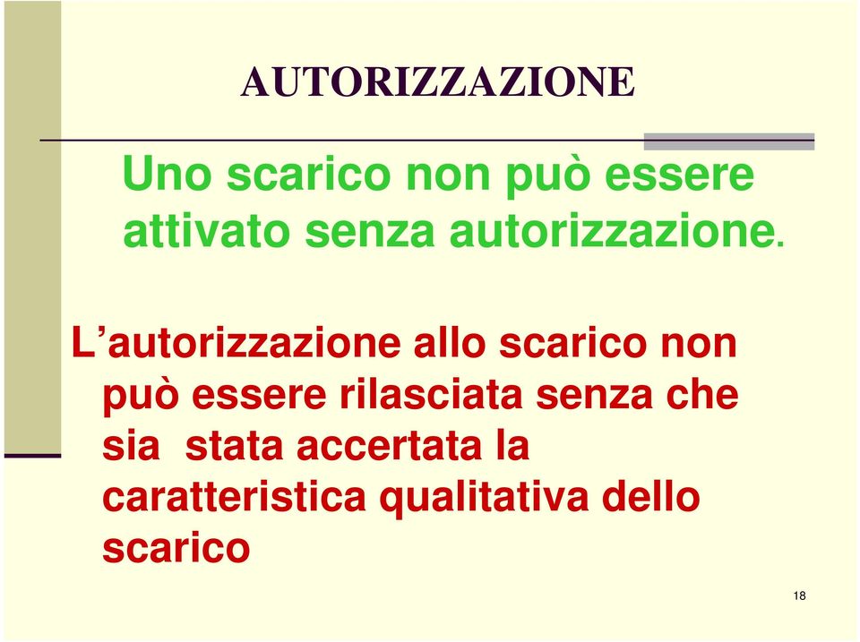 L autorizzazione allo scarico non può essere