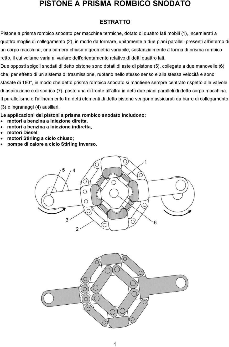 variare dell'orientamento relativo di detti quattro lati.