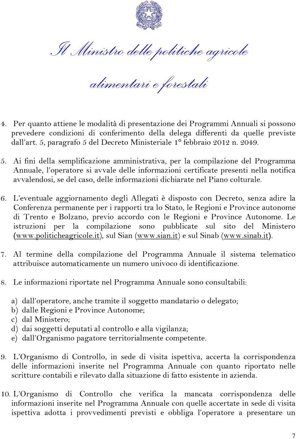 del Decreto Ministeriale 1 febbraio 2012 n. 2049. 5.