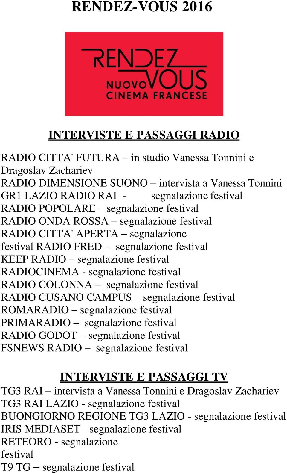 RADIOCINEMA - segnalazione festival RADIO COLONNA segnalazione festival RADIO CUSANO CAMPUS segnalazione festival ROMARADIO segnalazione festival PRIMARADIO segnalazione festival RADIO GODOT